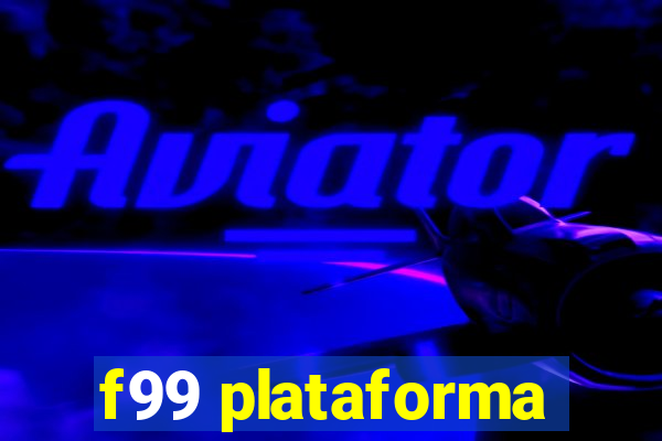 f99 plataforma